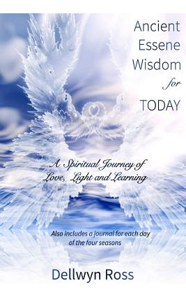 Libro Ancient Essene Wisdom For Today: A Spiritual Journe...