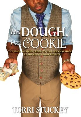 Libro His Dough, Her Cookie: The Black Woman's Guide To L...