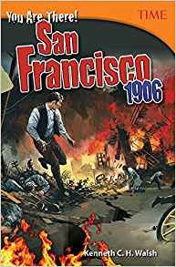 You Are There! San Francisco 1906 (time For Kids Nonfiction 