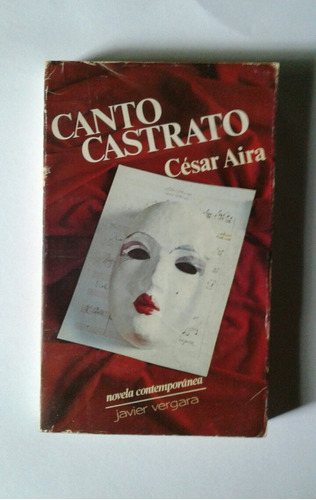 2 Canto Castrato Cesar Aira Primera Edición