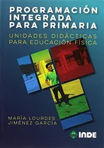 Comprar Programacion Integrada Para Primaria: Unidades Didacticas Pa