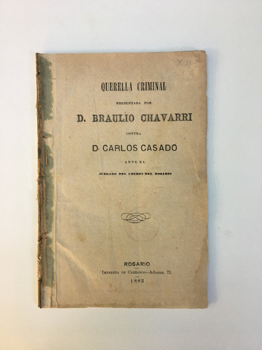 Carlos Casado Querella Criminal Presentada Por Chavarri.1883