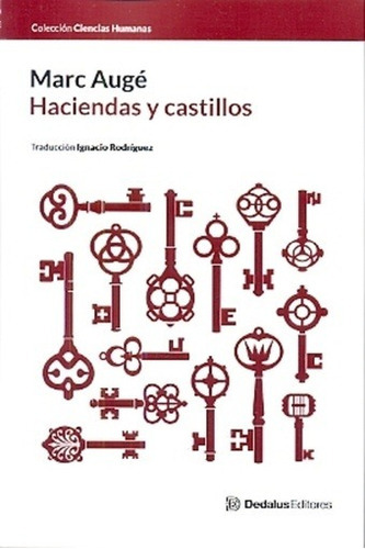 Haciendas Y Castillos  - Marc Auge, De Marc Augé. Editorial Dedalus Editores, Edición 1 En Español