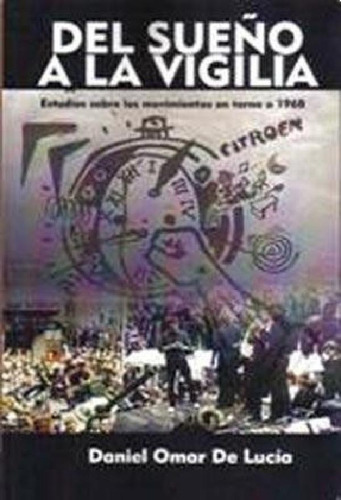 Libro - Del Sueño A La Vigilia (rustica) - De Lucia Daniel 