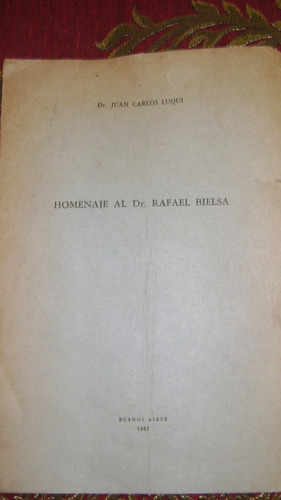Antiguo Librito Homenaje Al Dr Rafael Bielsa Serie 54.42