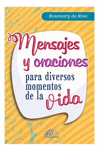 Mensajes Y Oraciones Para Diversos Momentos De Vida