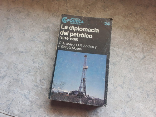 La Diplomacia Del Petróleo 24 1916-1930  García Molina 