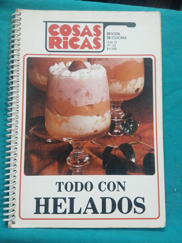 Revista Cosas Ricas - Todo Con Helados Año 2 Nro. 23