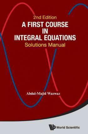 Libro First Course In Integral Equations, A: Solutions Ma...