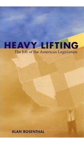 Heavy Lifting, De Alan Rosenthal. Editorial Sage Publications Inc, Tapa Blanda En Inglés
