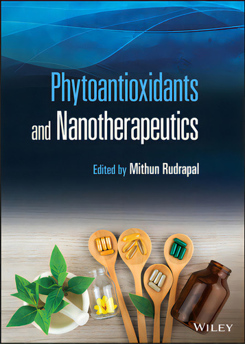Phytoantioxidants And Nanotherapeutics, De Rudrapal, Mithun. Editorial Wiley, Tapa Dura En Inglés