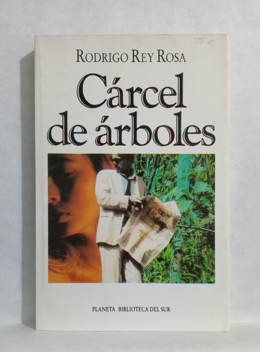 Carcel De Arboles Por Rodrigo Rey Rosa