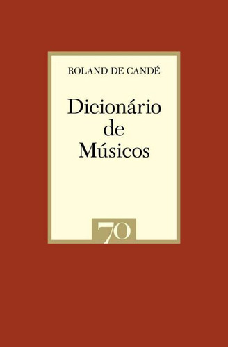 Libro Dicionario De Musicos De De Cande Roland Edicoes 70
