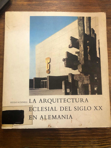 La Arquitectura Eclesial Del Siglo Xx En Alemania - Schnell