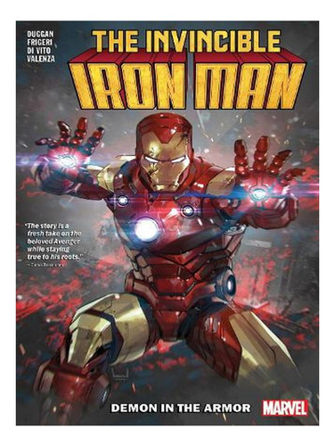 Invincible Iron Man By Gerry Duggan Vol. 1: Demon In T. Ew07