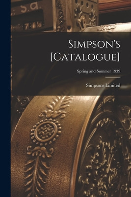 Libro Simpson's [catalogue]; Spring And Summer 1939 - Sim...