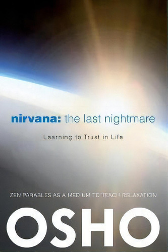 Nirvana: The Last Nightmare, De Osho. Editorial Osho International, Tapa Blanda En Inglés