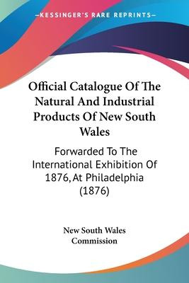 Libro Official Catalogue Of The Natural And Industrial Pr...