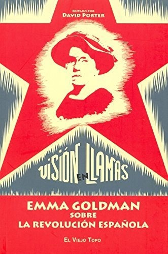 Libro Vision En Llamas . Emma Goldman Sobre La Rev  De Porte