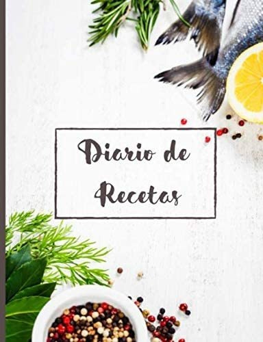 Libro: Diario De Recetas: ????100 Hojas Prellenadas Para Com