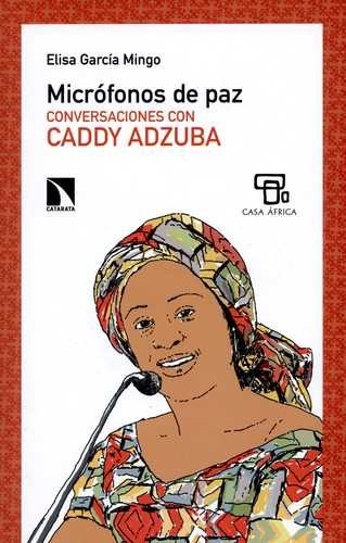Libro Micrófonos De Paz. Conversaciones Con Caddy Adzuba