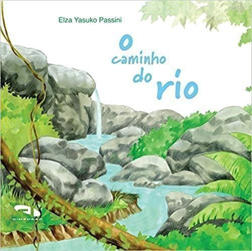 Libro Caminho Do Rio O De Elza Yasuko Passini Dimensao - Par