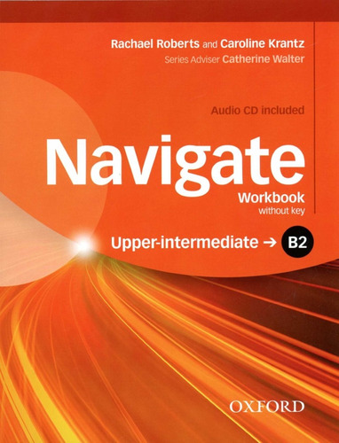Navigate - Upper-intermediate B2 Wbk N/key Cd-audio - Rachae