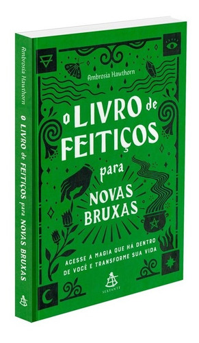 O Livro de Feitiços para Novas Bruxas - Capa Dura: Não Aplica, de : Ambrosia Hawthorn. Não aplica, vol. Não Aplica. Editorial SEXTANTE, tapa dura, edición não aplica en português, 2022