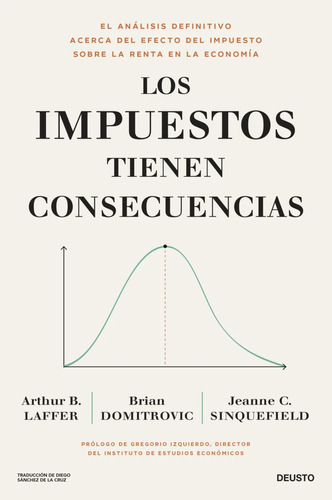 Libro Los Impuestos Tienen Consecuencias - Arthur B. Laffer