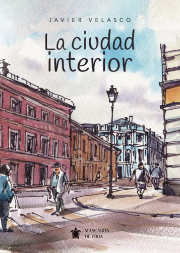 Libro: La Ciudad Interior (spanish Edition)
