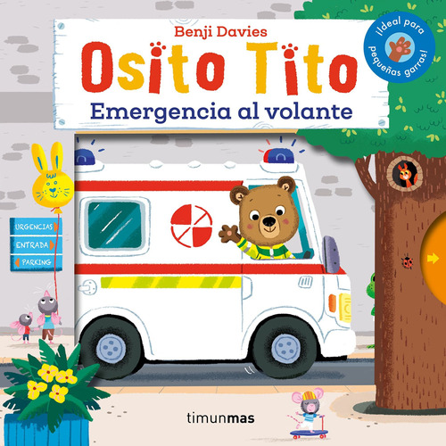 Osito Tito. Emergencia al volante, de Davies, Benji. Serie Osito Tito Editorial Timun Mas Infantil México en español, 2022