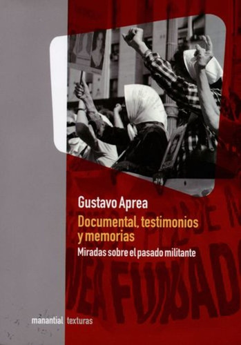 Documental, Testimonios Y Memorias - Gustavo Aprea