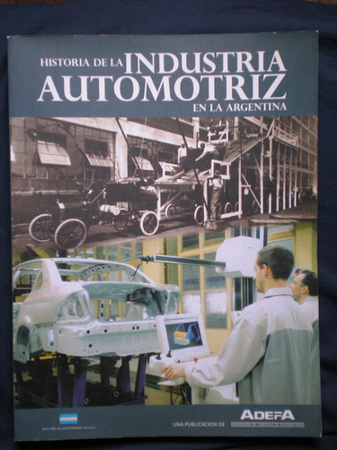 Historia De La Industria Automotriz En La Argentina De Adefa