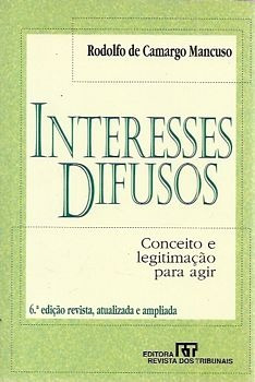 Interesses Difusos (6º Ed, 2004) Mancuso, Rodolfo D