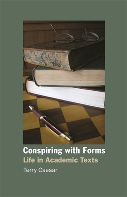 Libro Conspiring With Forms: Life In Academic Texts - Cae...