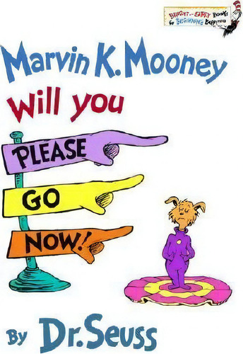 Marvin K Mooney, Will You Please Go, De Dr. Seuss. Bright And Early Books For Beginning Beginners, Vol. 1. Editorial Random House Usa Inc, Tapa Dura En Inglés