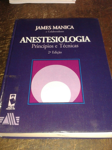 Anestesiologia-princípios E Técnicas-2º Edição