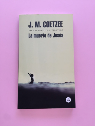 La Muerte De Jesús / J.m. Coetzee
