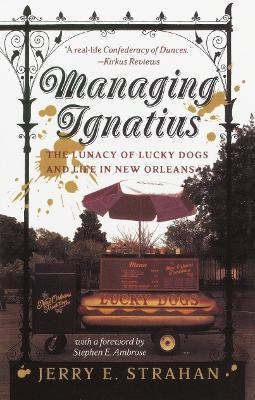 Libro Managing Ignatius : The Lunacy Of Lucky Dogs And Li...
