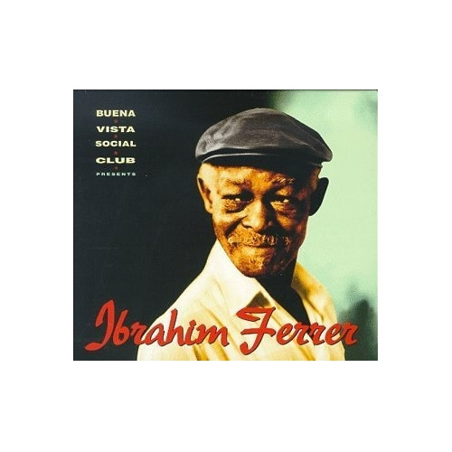 Álbumes De Música  Buena Vista Social Club Ibrahim Ferrer