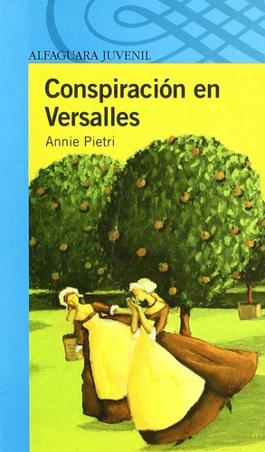 Conspiración En Versalles Annie Pietri Libro Nuevo Alfaguara