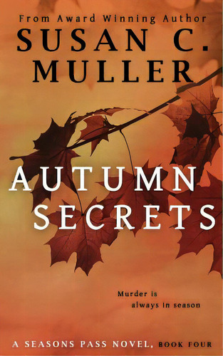 Autumn Secrets, De Muller, Susan C.. Editorial Lightning Source Inc, Tapa Blanda En Inglés