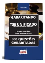 Comprar Apostila Tse 2024 Unificado - Caderno De Questões Para Técnico Judiciário Área Administrativa - Editora Opção