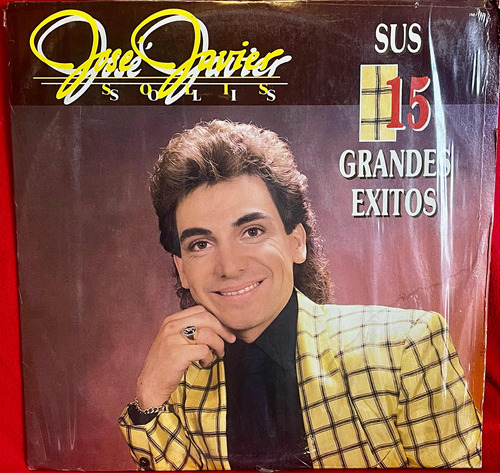 Disco Lp José Javier Solís / 15 Grandes Éxitos. 1990. 1a Ed.