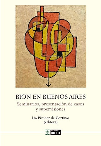 Bion En Buenos Aires - W. R. Bion / Lia Pistiner De Cortiñas