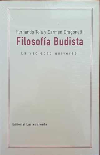 Filosofía Budista - Fernando Tola Carmen Dragonetti Cuarenta