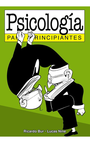 Psicologia Para Principiantes - Ricardo Bur - Lucas Nine, de Bur, Ricardo. Editorial Longseller, tapa blanda en español, 2002