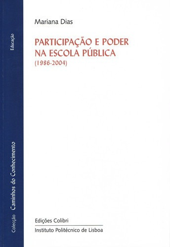 Libro Participação E Poder Na Escola Pública (1986-2004)