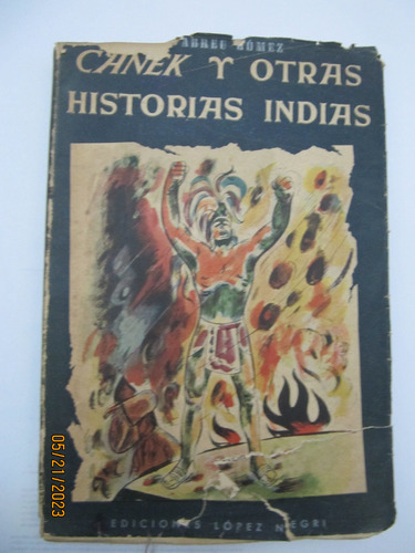 Canek Y Otras Historias Indias Abreu Gomez 1 Edicion 