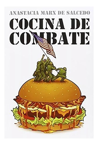 Cocina De Combate - Marx De Salcedo Anas - #w